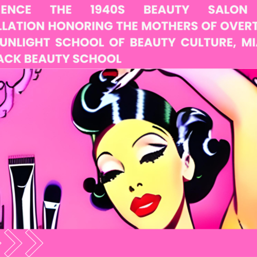 ‘BLACK BEAUTY AS AN ACT OF RESISTANCE’ REVEALS COSMETOLOGY, CULTURE IN 1940S MIAMI